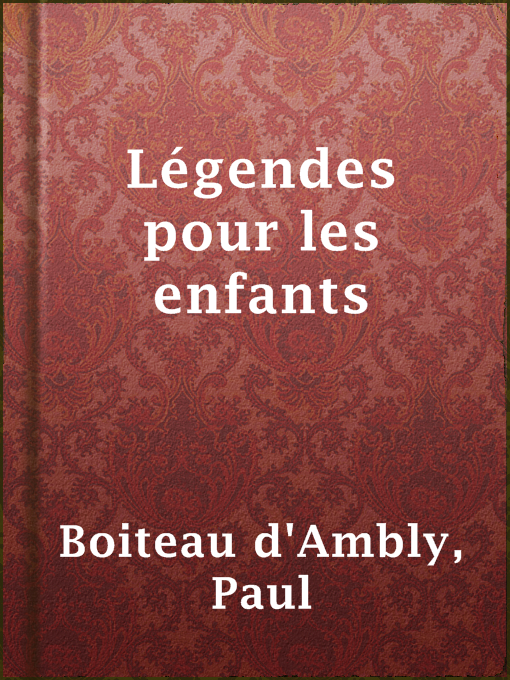 Title details for Légendes pour les enfants by Paul Boiteau d'Ambly - Available